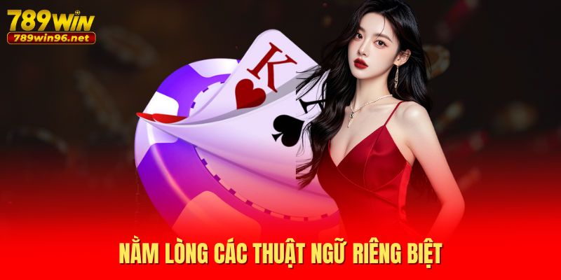 Nằm lòng các thuật ngữ riêng biệt