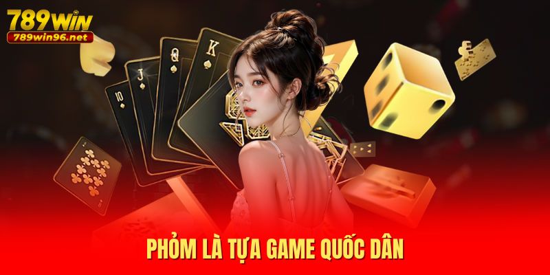 Phỏm là tựa game quốc dân Phỏm là tựa game quốc dân
