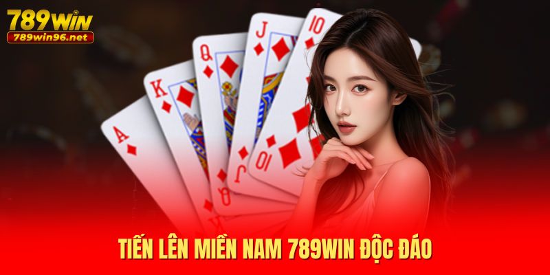 Tiến lên miền Nam 789WIN độc đáo