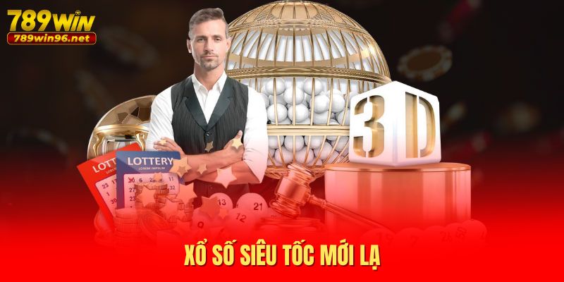 Xổ số siêu tốc mới lạ Xổ số siêu tốc mới lạ